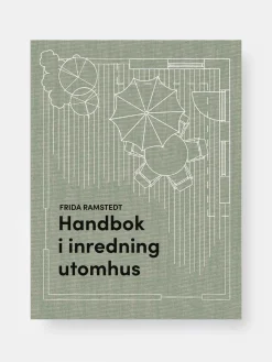 Handbok i Inredning Utomhus - Frida Ramstedt